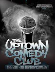 Uptown Comedy Club: The Birth of Hip Hop Comedy