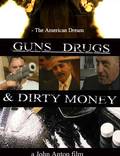 Постер из фильма "Guns, Drugs and Dirty Money" - 1