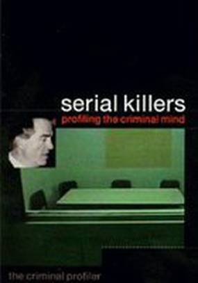 Серийные убийцы: Профилирование преступного умысла (видео)