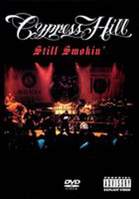 Cypress Hill: Still Smokin' (видео)