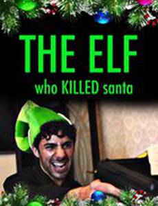 The Elf Who Killed Santa