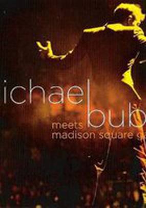 Michael Bublé Meets Madison Square Garden (видео)