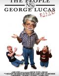 Постер из фильма "Народ против Джорджа Лукаса" - 1