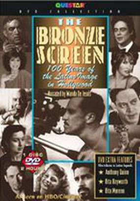 The Bronze Screen: 100 Years of the Latino Image in American Cinema