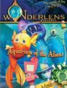 Wonderlens Presents: Aquarium of the Aliens (видео)