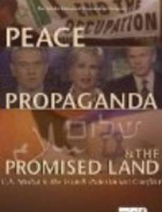 Peace, Propaganda & the Promised Land (видео)