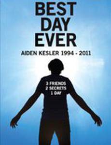 Best Day Ever: Aiden Kesler 1994-2011