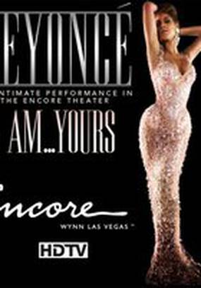Beyoncé - I Am... Yours. An Intimate Performance at Wynn Las Vegas (видео)