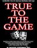 Постер из фильма "True to the Game" - 1