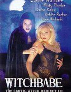 Witchbabe: The Erotic Witch Project 3 (видео)