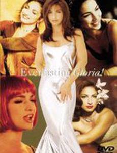 Gloria Estefan: Everlasting Gloria (видео)