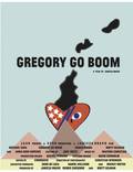 Постер из фильма "Gregory Go Boom" - 1