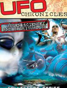 UFO Chronicles: Alien Science and Spirituality
