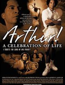 Arthur! A Celebration of Life