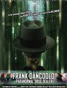 Frank DanCoolo: Paranormal Drug Dealer