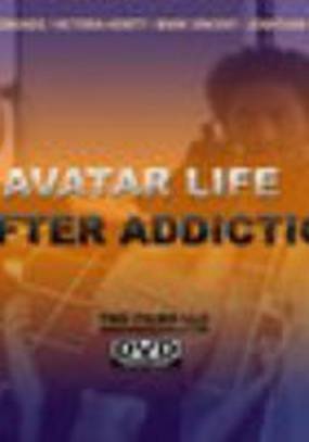 Avatar: Life After Addiction (видео)