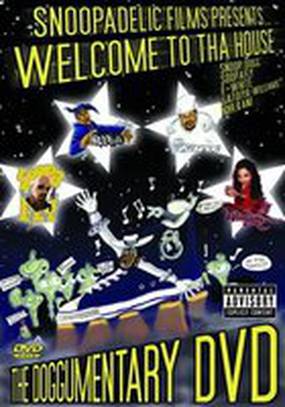 Snoopadelic Films Presents: Welcome to tha House - The Doggumentary DVD (видео)