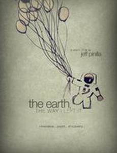 The Earth, the Way I Left It