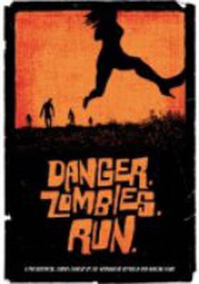 Danger. Zombies. Run.