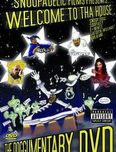 Snoopadelic Films Presents: Welcome to tha House - The Doggumentary DVD (видео)