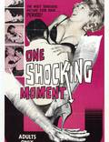 Постер из фильма "One Shocking Moment" - 1