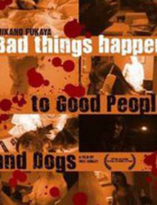 Bad Things Happen to Good People & Dogs