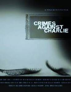 Crimes Against Charlie