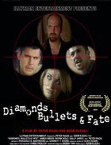 Diamonds Bullets & Fate