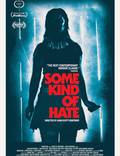 Постер из фильма "Some Kind of Hate" - 1