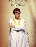 Постер из фильма "Sheikh Chilli and His Three Wives" - 1
