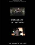 Постер из фильма "Something in Between" - 1