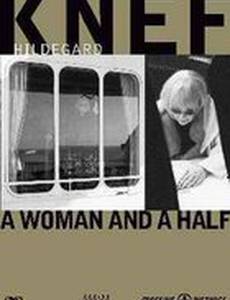 Одна женщина и ещё половина: Хильдегард Кнеф