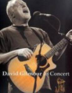 David Gilmour in Concert (видео)