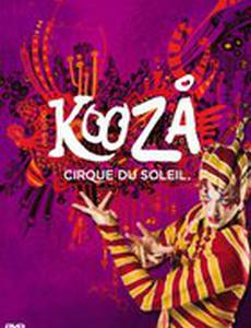 Cirque du Soleil: Kooza (видео)
