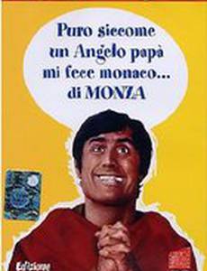 Puro siccome un angelo papà mi fece monaco... di Monza