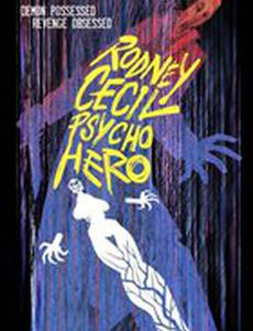 Rodney Cecil: Psycho Hero