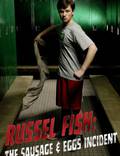 Постер из фильма "Рассел Фиш: Инцидент с яйцами и сосиской" - 1