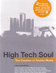 High Tech Soul: The Creation of Techno Music (видео)