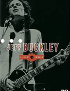 Jeff Buckley: Live in Chicago (видео)