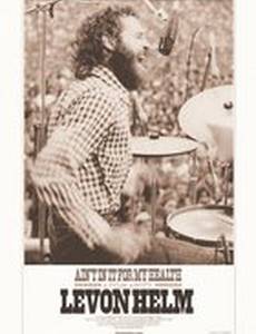 Ain't in It for My Health: A Film About Levon Helm