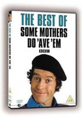 Some Mothers Do «Ave «Em