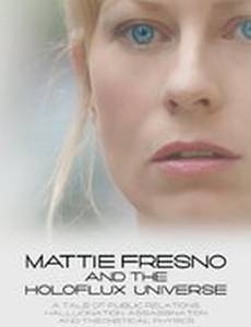 Mattie Fresno and the Holoflux Universe