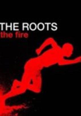 The Roots: The Fire