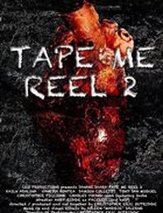 Tape Me : Reel 2