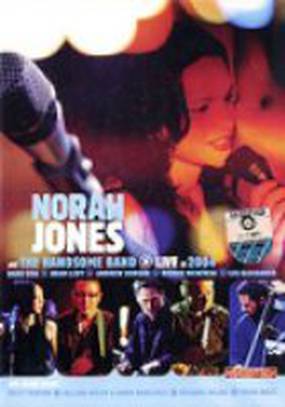 Norah Jones & the Handsome Band: Live in 2004 (видео)