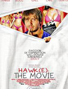 Hawk(e): The Movie