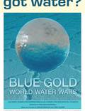 Постер из фильма "Голубое золото: Всемирные войны за воду" - 1