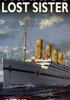 The Titanic's Lost Sister