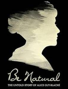Будь естественным: Нерассказанная история Алис Ги-Блаше