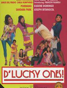 D' Lucky Ones!